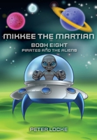 Mikkee the Martian 1649990197 Book Cover