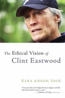 The Ethical Vision of Clint Eastwood 0802862950 Book Cover