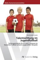 Talentsichtung im Jugendfußball 3639626907 Book Cover