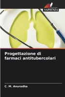 Progettazione di farmaci antitubercolari (Italian Edition) 6207203755 Book Cover