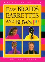 Easy Braids, Barrettes and Bows (Kids Can Do It) 1550743252 Book Cover