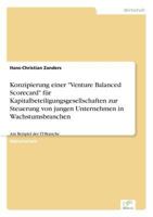 Konzipierung Einer Venture Balanced Scorecard Fur Kapitalbeteiligungsgesellschaften Zur Steuerung Von Jungen Unternehmen in Wachstumsbranchen 3838653661 Book Cover