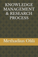 Knowledge Management & Research Process B094TJKBYQ Book Cover