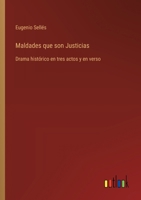 Maldades que son Justicias: Drama histórico en tres actos y en verso (Spanish Edition) 3368056980 Book Cover