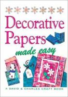 Decorative Papers Made Easy 071531016X Book Cover