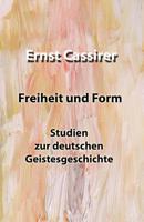 Freiheit und Form; Studien zur deutschen Geistesgeschichte 1016200943 Book Cover