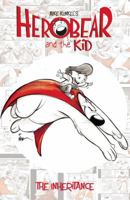 Herobear And The Kid Volume 1: The Inheritance (Herobear and the Kid) 0972125914 Book Cover