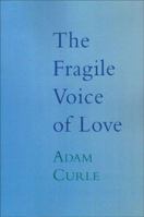 The Fragile Voice of Love 0954972740 Book Cover