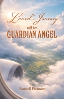 Laurel's Journey with Her Guardian Angel B0HBTD1L4Y Book Cover