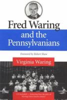 Fred Waring and the Pennsylvanians (Music in American Life) 0252074440 Book Cover