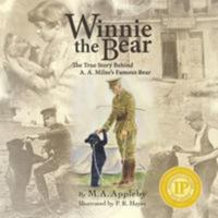 Winnie the Bear: The True Story Behind A. A. Milne's Famous Bear 1499575734 Book Cover