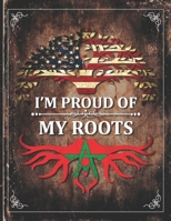 Im Proud of My Roots: Vintage Maroco and American Flag Personalized Gift for Coworker Friend  Lightly Lined Pages Daily Journal Diary Notepad 1671761308 Book Cover