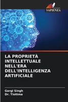 La Proprietà Intellettuale Nell'era Dell'intelligenza Artificiale (Italian Edition) 6208617863 Book Cover