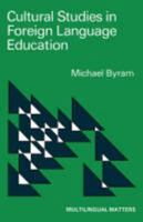 Cultural Studies in Foreign Language Education (Multilingual Matters 46) 1853590177 Book Cover