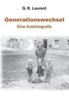 Generationswechsel: Eine Autobiografie 3734521815 Book Cover