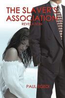 The Slaver's Association: Revelation 1450203671 Book Cover
