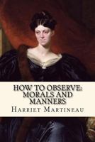 How to Observe. Morals and Manners 1983535338 Book Cover
