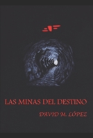 Las Minas del Destino B09DMTNDR8 Book Cover