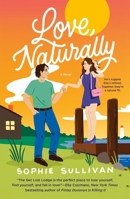 Love, Naturally: A Novel 1250875838 Book Cover