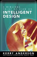 A Biblical Point of View on Intelligent Design (A Biblical Point of View On) 0736922911 Book Cover