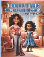 I Am Precious And Intend To Shine: Poetry That Builds Confidence in Youth 1639019502 Book Cover