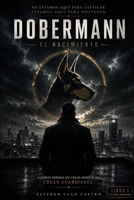 DOBERMANN: El nacimiento (SAGA DOBERMANN) B0H6TNBCMY Book Cover