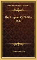 The Prophet Of Galilee 116567680X Book Cover