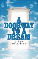 A Doorway to a Dream 1591601193 Book Cover