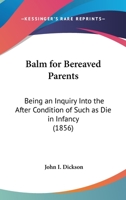 Balm for Bereaved Parents 1024738787 Book Cover