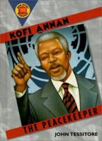 Kofi Annan: The Peacekeeper 0531164586 Book Cover