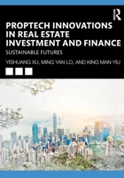 PropTech Innovations in Real Estate Investment and Finance: Sustainable Futures 1032824239 Book Cover