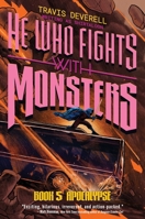 He Who Fights With Monsters, Book 5: Apocalypse 1638494681 Book Cover