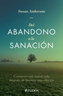 Del abandono a la sanación 6075690549 Book Cover