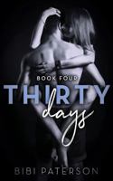 Thirty Days: Book Four 1999866134 Book Cover