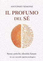 Il profumo del SÈ (Italian Edition) B0GYGQ4K1M Book Cover