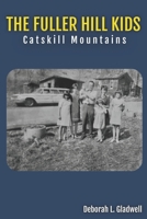 The Fuller Hill Kids: Catskill Mountains B0BVT8PZDS Book Cover