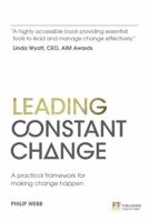 Leading Constant Change: A Practical Framework for Making Change Happen 1292017473 Book Cover