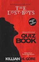 The Lost Boys Unauthorized Quiz Book: Mini Horror Quiz Collection #3 1723127345 Book Cover