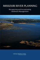 Missouri River Planning: Recognizing and Incorporating Sediment Management 0309162033 Book Cover
