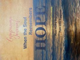 Companion Journal - When the Soul Remembers HOPE: Transmuting Trauma Into HOPE - How HOPE Transforms Pain Into Purpose B0FDGT84V3 Book Cover