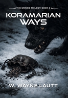 Koramarian Ways (The Grimes Trilogy) 1038371082 Book Cover