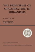 Principles Of Organization In Organisms (Santa Fe Institute Studies in the Sciences of Complexity Proceedings) 0201587890 Book Cover