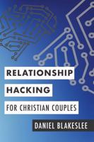 Relationship Hacking for Christian Couples 1962641031 Book Cover