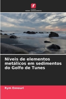 Níveis de elementos metálicos em sedimentos do Golfo de Tunes (Portuguese Edition) 6209045405 Book Cover