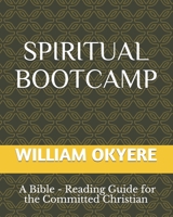 Spiritual BootCamp: Bible - Reading Guide B086PNYX1G Book Cover