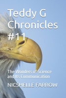 Teddy G Chronicles #12: The Wonders of Science and Its Communication B0FHFT1ZPM Book Cover