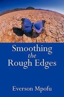 Smoothing the Rough Edges 1449075738 Book Cover