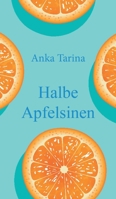 Halbe Apfelsinen 3347288467 Book Cover