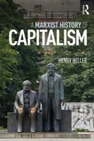 A Marxist History of Capitalism 1138495875 Book Cover