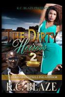 The Dirty Heiress 2 : Your Husband My Man 7 1532985924 Book Cover